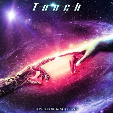 Touch - Tomorrow Never Comes 2021