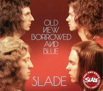 Slade - Old New Borrowed And Blue (1974) (SALVO CD 003, 2006)